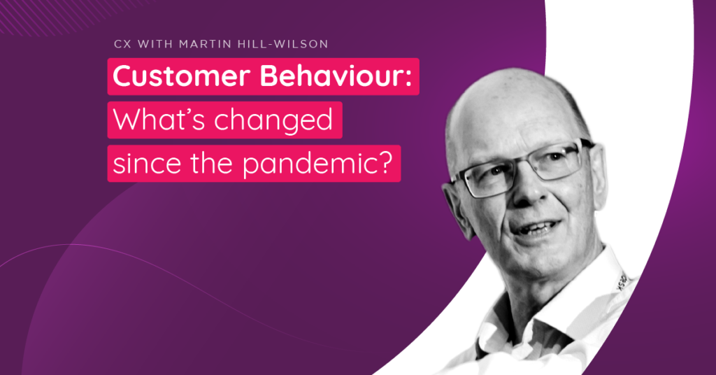 Customer Behaviour: What's changed since the pandemic?