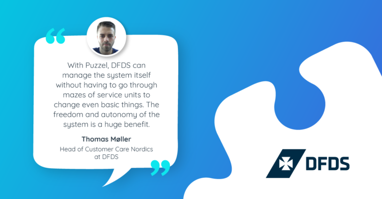 Puzzel’s easy-to-use, intuitive contact centre solution has reduced DFDS' customer handling headaches and saved the company valuable time for its customers.